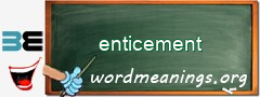 WordMeaning blackboard for enticement